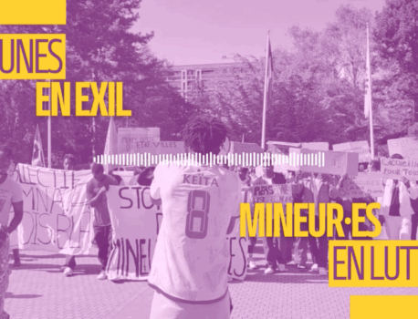Série de podcasts documentaires « Jeunes en exil, mineurs en lutte » de Léna Chavanes